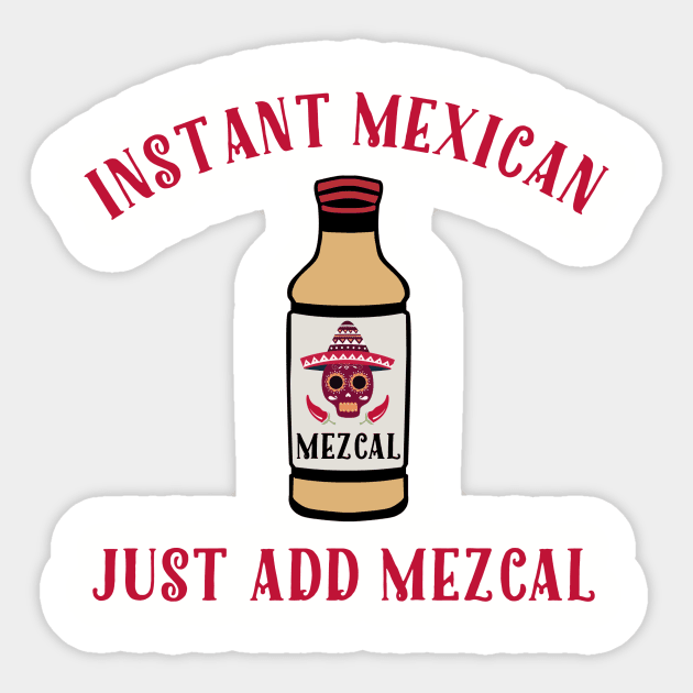 Instant Mexican Sticker by MessageOnApparel